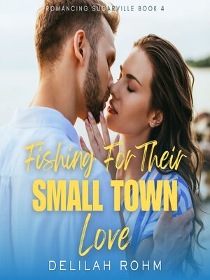cover image of Fishing For Their Small Town Love